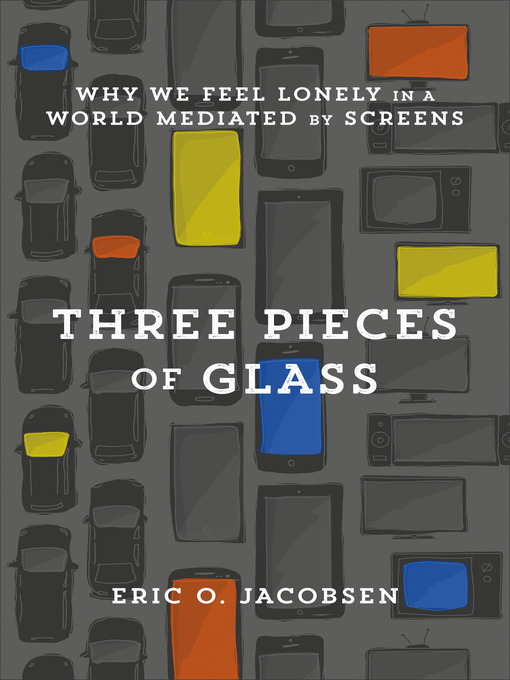 Title details for Three Pieces of Glass by Eric O. Jacobsen - Wait list